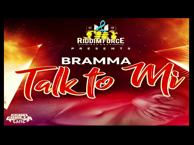 Bramma - Talk To Me (Raw) August 2019