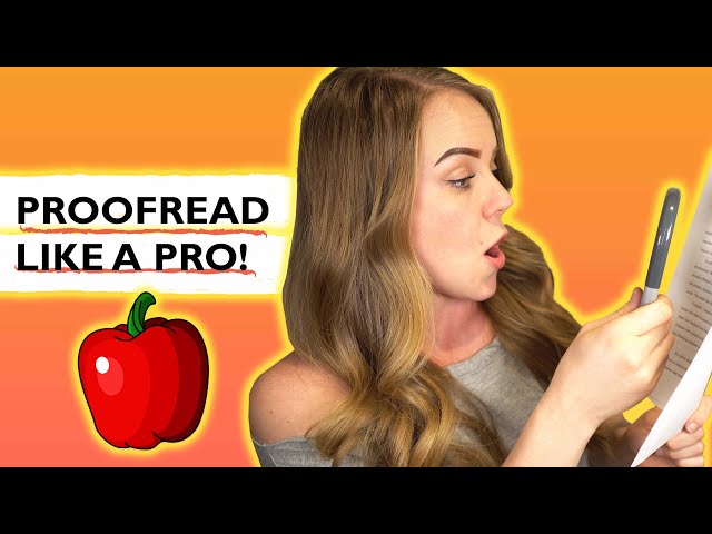 How to proofread your own writing like a pro | Best proofreading tips and strategies