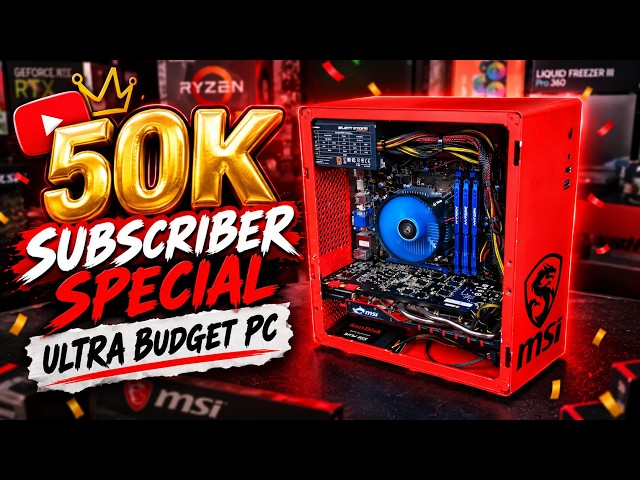 50k Subscriber special ultra budget PC