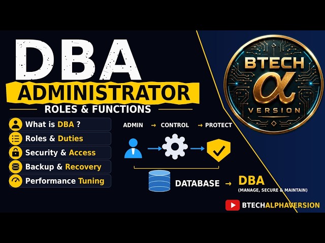 DBA (Database Administrator) in DBMS | Database Administrator Roles & Functions Explained |  Lec-07