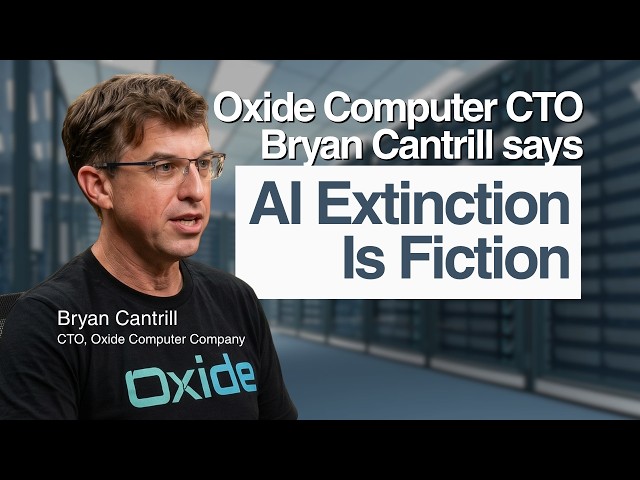 AI Doomsday Predictions Lack Real-World Reality | Bryan Cantrill