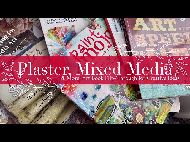 Plaster, Mixed Media & More: Art Book Flip Through for Creative Ideas