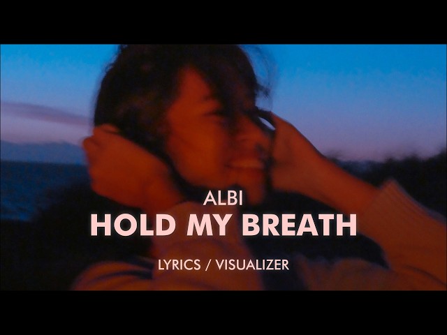 Albi - Hold My Breath (Lyrics / Visualizer)