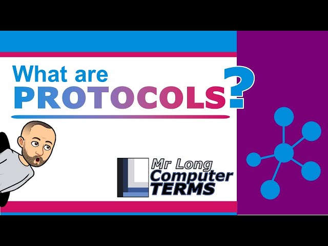 Mr Long Computer Terms | What are Protocols?