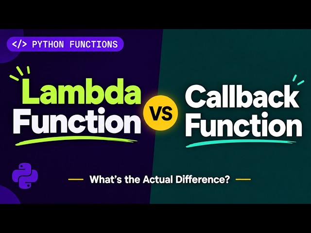 Lambda vs Callback Functions in Python — The Difference Beginners Always Miss