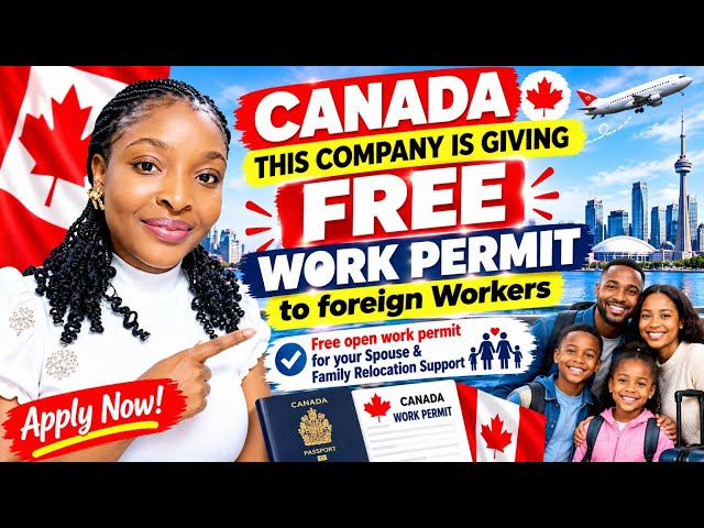 🇨🇦 THIS COMPANY SPONSOR YOU AND YOUR FAMILY TO CANADA | FREE WORK PERMIT + RELOCATION SUPPORT