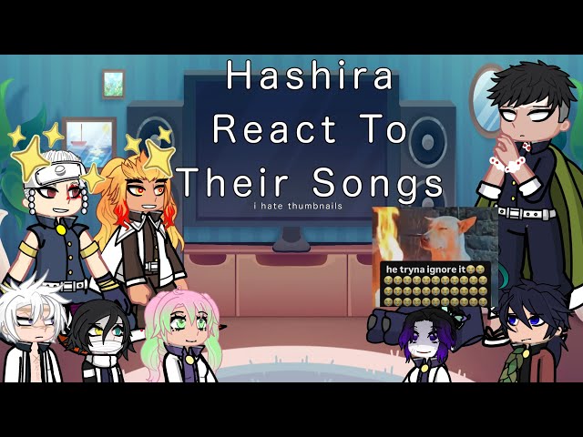 .5x | Hashira React To Their Songs