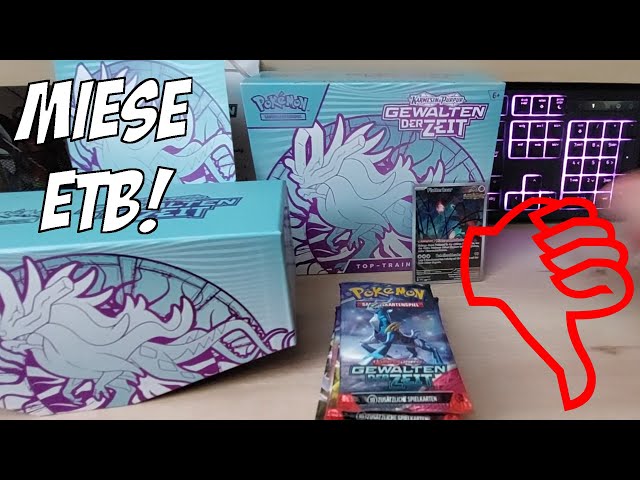 Die mit ABSTAND SCHLECHTESTE ETB, die ich je geöffnet habe... Pokemon: Gewalten der Zeit