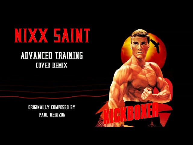 NIXX - Advanced Training (Kickboxer Cover Remix)