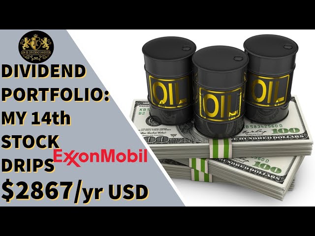 Dividend Portfolio: My 14th Stock ExxonMobil DRIPs $2867/Yr