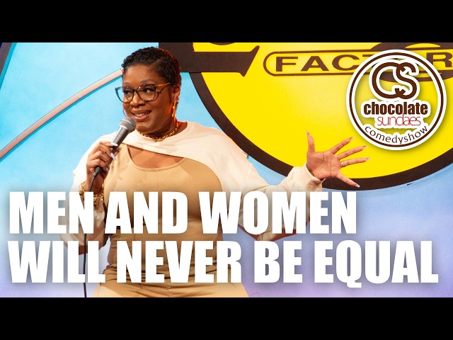 Men And Women Will Never Be Equal  - Comedian Tacarra Williams - Chocolate Sundaes Stand Up Comedy