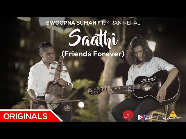 Swoopna Suman Ft. Kiran Nepali- Saathi (Friends Forever) - Official Music Video