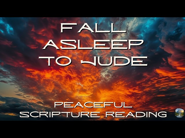 Fall Asleep to the Book of Jude | Peaceful Scripture Reading (Audio & Text)