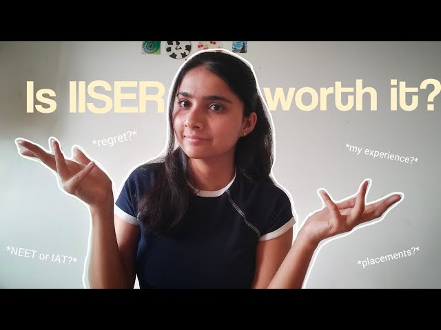 Is joining IISER worth it?🤷🏻‍♀️ *MY EXPERIENCE*