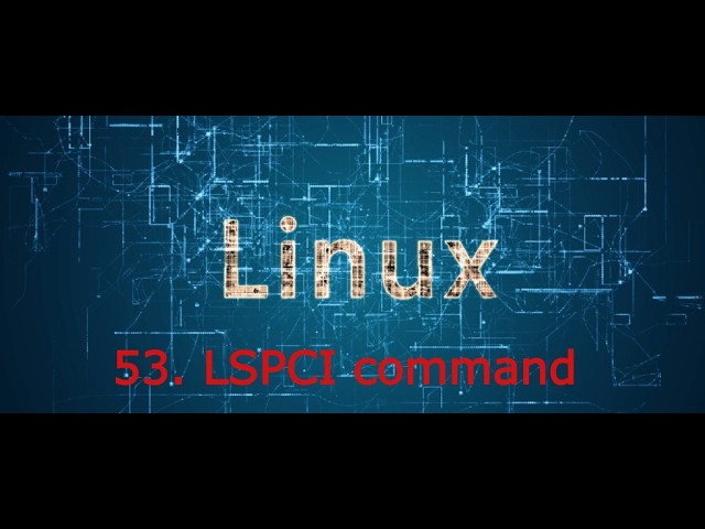 53. LSPCI command in linux | How to use lspci command in linux | Linux crash course #linux