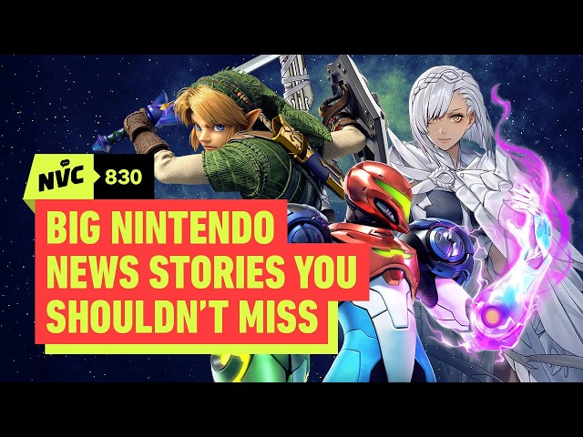 20 Big Nintendo News Stories You Shouldn’t Miss - NVC 830