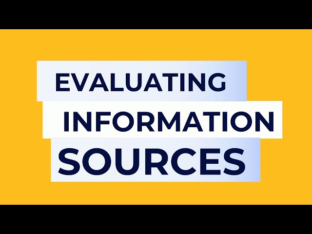 Evaluating Information Sources