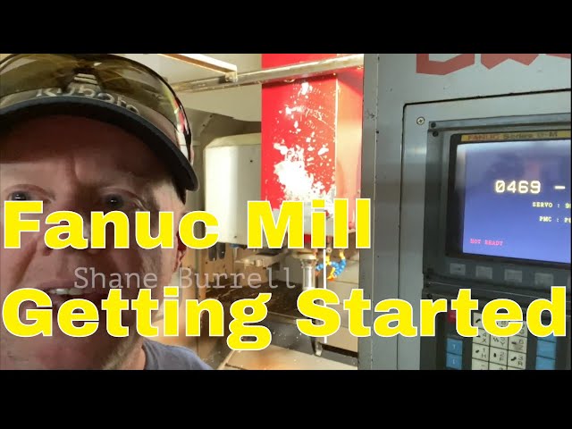 Fanuc Mill Getting Started