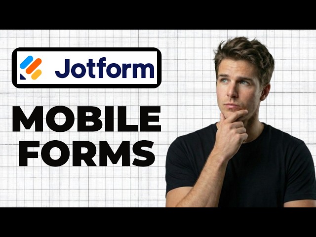 How To Use Jotform Mobile Forms (Working 2026)