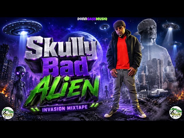 SKULLY BAD ALIEN INVASION MIXTAPE 2026 | Don Gas Music