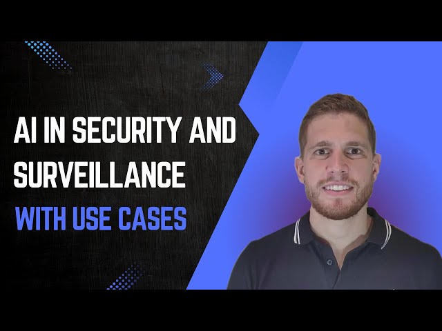 Computer Vision in Security & Surveillance: AI Use Cases