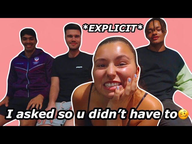 ASKING BRITISH UNI GUYS QUESTIONS GIRLS ARE TOO AFRAID TO ASK...UK version *EXPLICIT* (college guys)