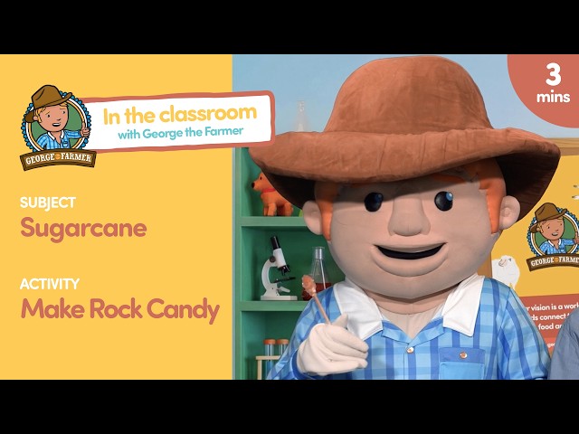 In the Classroom - Let's Make Rock Candy with George the Farmer