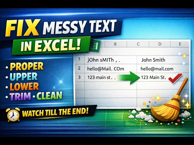 Fix Messy Text in Excel | PROPER, UPPER, LOWER, TRIM, substitute, left, right, and CLEAN Formulas