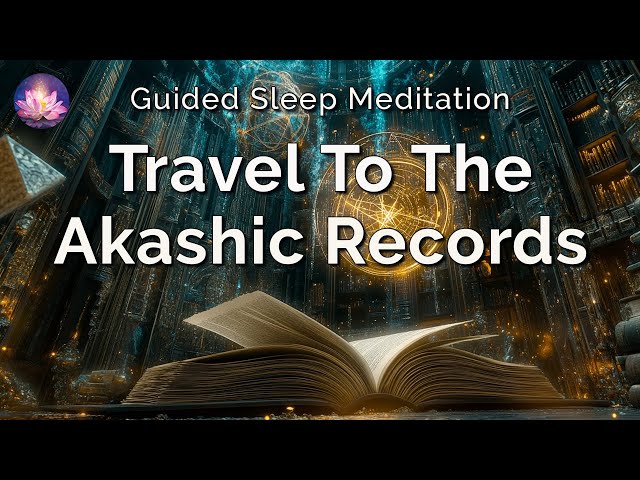 Travel To The Akashic Records ✨Explore Your Soul’s Journey🙏🏼Sleep Hypnosis (432 Hz, Binaural Beats)