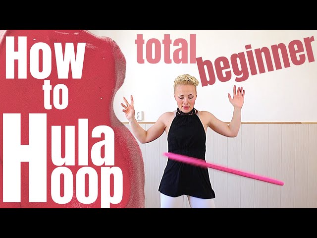 KEEP UP A HULA HOOP | How to Hula Hoop for Total Beginners | Complete Guide to Start