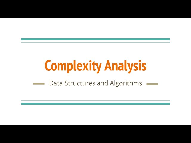 Complexity Analysis - 2 | ICS202 Data Structures and Algorithms