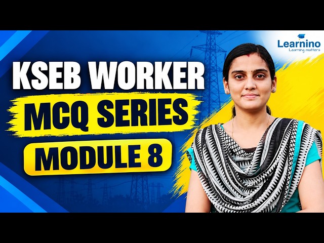 KSEB WORKER MCQ  SERIES MODULE 8