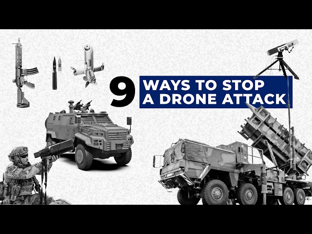 Signals To Rifles To Missiles: 9 Ways To Defend Against Drone Attacks