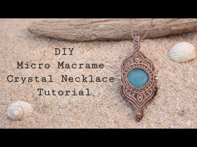 Micro Macrame Crystal Necklace Tutorial ✨ | Adjustable Pendant | Stone Wrapping + Beads