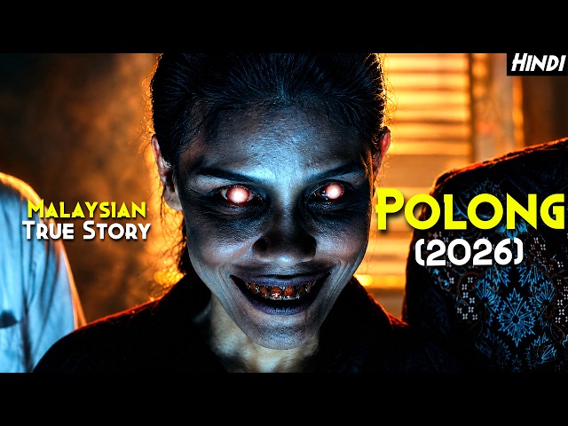 2026 Real Story Of SHAMAN Who Calls Polong Demon - POLONG (2026) Explained In Hindi
