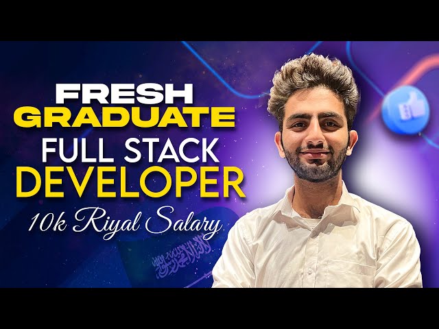 Fresh Graduate Full Stack Developer in Saudi Arabi | Living Expenses | Salary | How to find job?