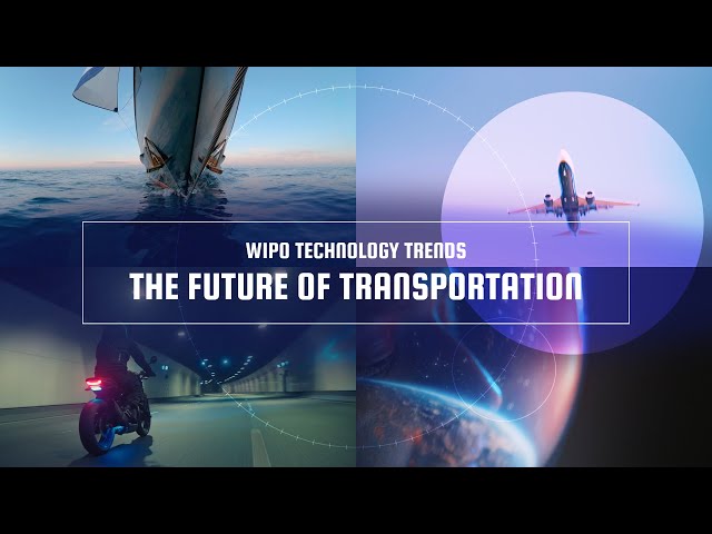 What is the Future of Transportation? | WIPO Technology Trends Report