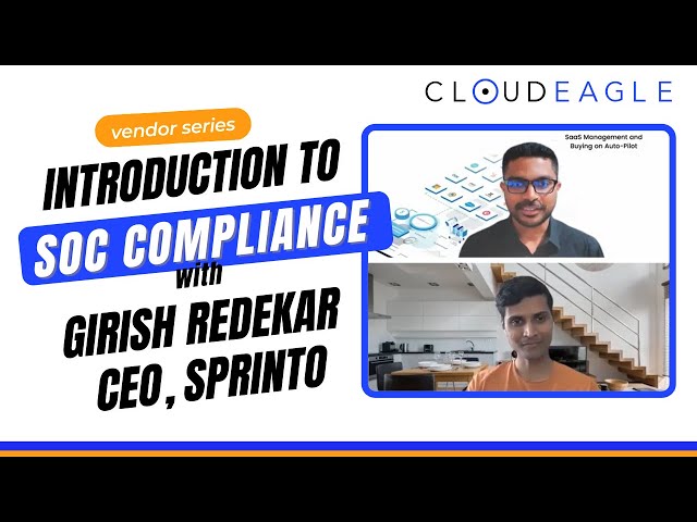 Girish Redekar, CEO of Sprinto in CloudEagle's Vendor video series with co-founder Prasanna Naik