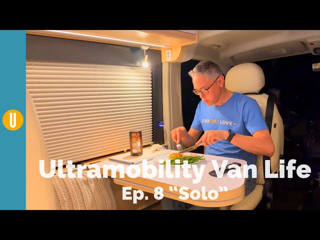 Ultramobility Van Life: Ep.8 “Solo”