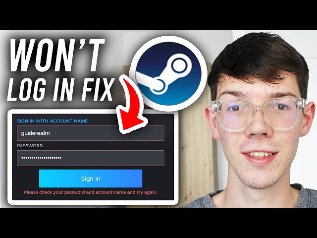 How To Fix Steam Won't Login With Correct Password - Step By Step