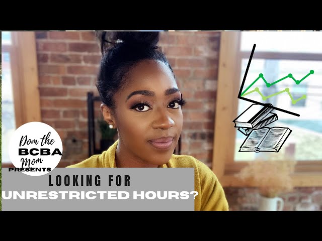 Looking for Unrestricted Hours Towards Your BCBA Programs?