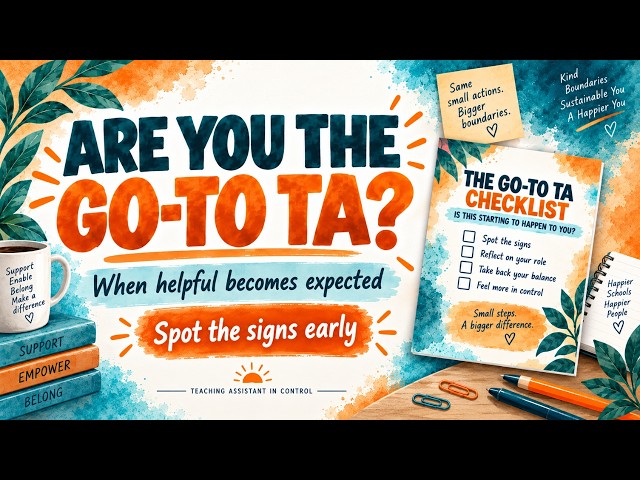 ARE YOU THE GO-TO TEACHING ASSISTANT IN YOUR SCHOOL?