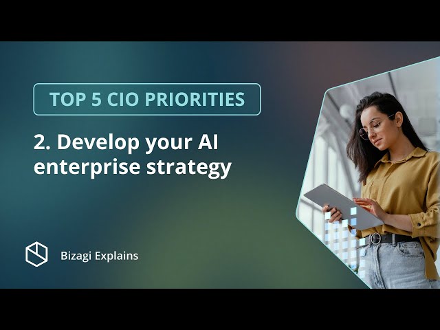 Top 5 priorities for CIOs - 2: Develop your enterprise AI strategy