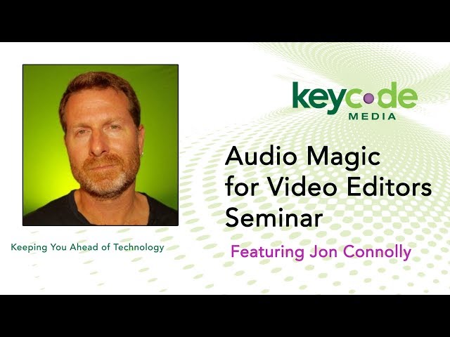 Audio Magic for Video Editors Seminar