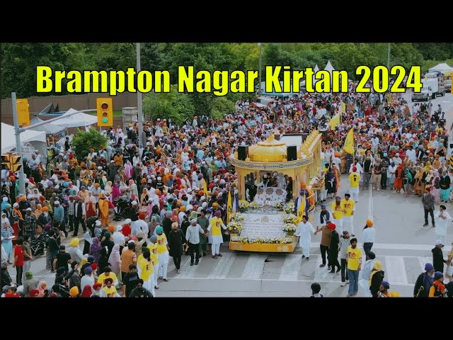 Brampton Nagar Kirtan 2024 (Drone Visuals) | ਬਰੇਂਮਪਟਨ ਨਗਰ ਕੀਰਤਨ ੨੦੨੪