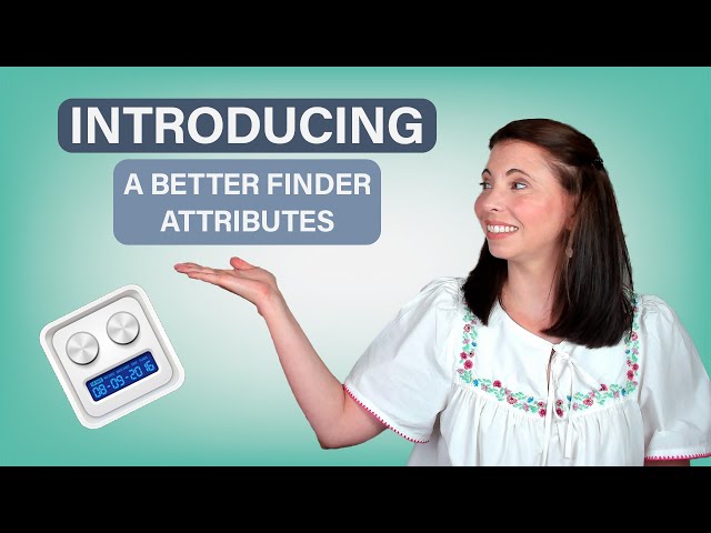 A Better Finder Attributes | How to change photo dates and times | Mac
