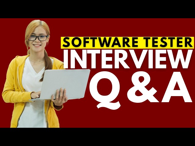 Top 30 Software Tester Interview Questions and Answers