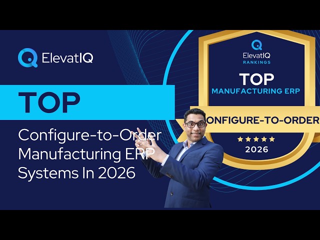 Top Configure to Order Manufacturing ERP Systems In 2026 | Best CTO ERP | Best Configurator ERPs