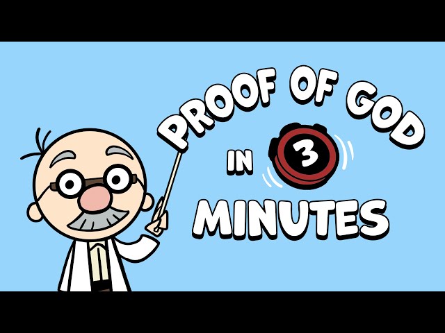 Proof of God in 3 Minutes