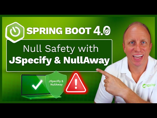 ⛔ Stop NullPointerExceptions Before Production in Spring Boot 4 with Null Safety